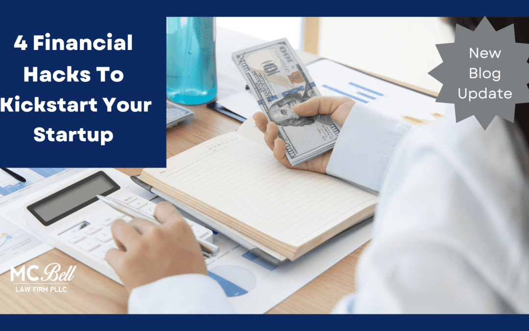 4 Financial Hacks To Kickstart Your Startup