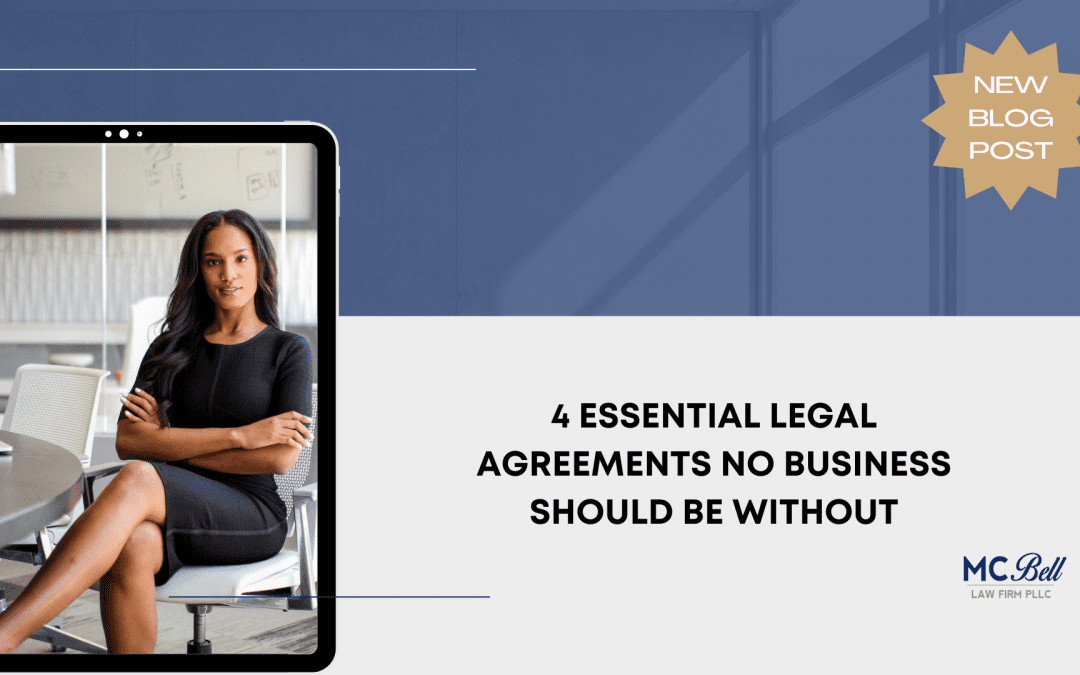 4 Essential Legal Agreements No Business Should Be Without