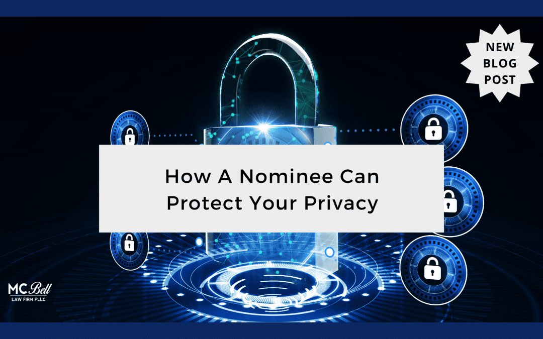 How A Nominee Can Protect Your Privacy