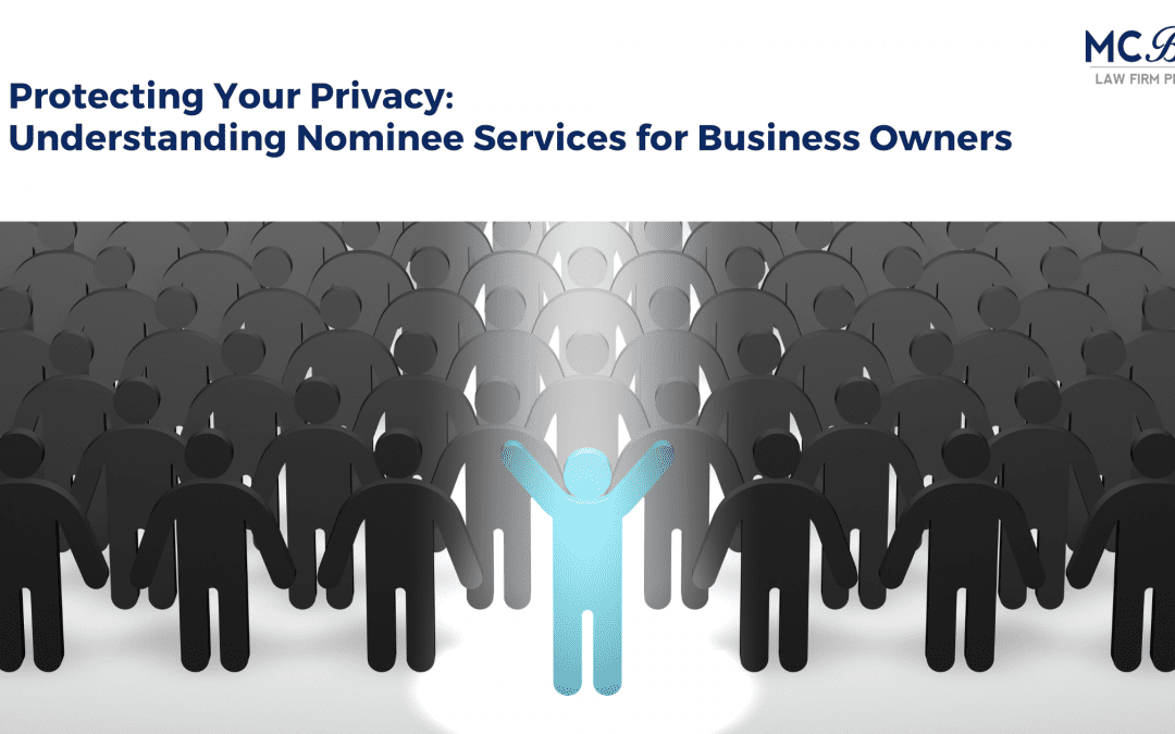 Protecting Your Privacy: Understanding Nominee Services for Business Owners