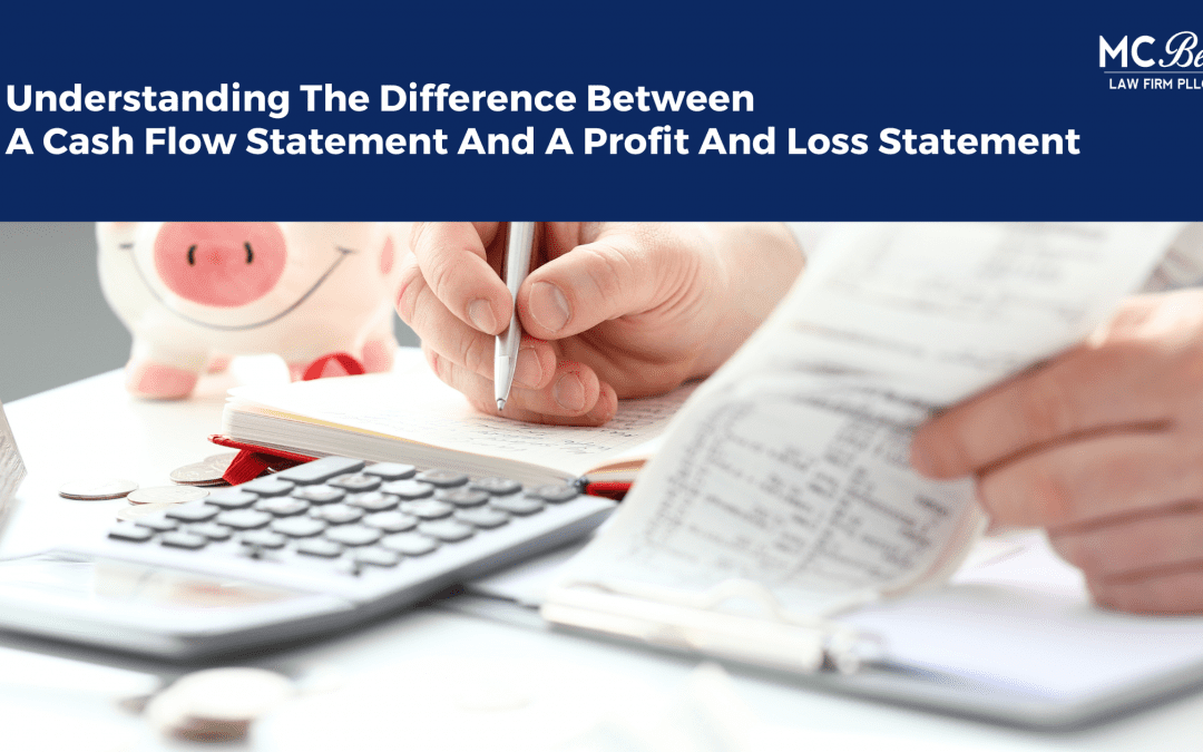 Understanding The Difference Between A Cash Flow Statement And A Profit And Loss Statement