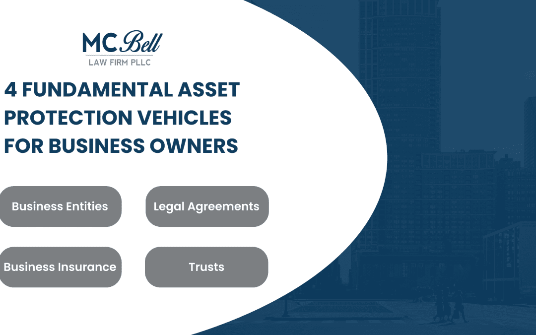 4 Fundamental Asset Protection Vehicles For Business Owners