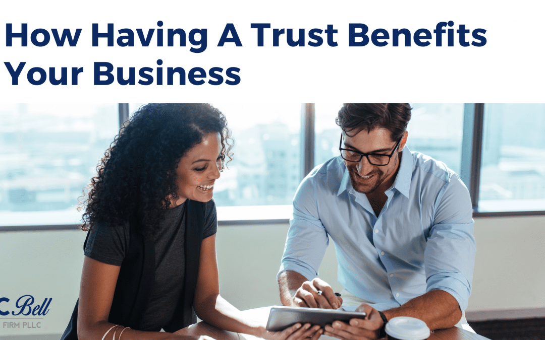 Why Every Business Owner Should Consider A Trust