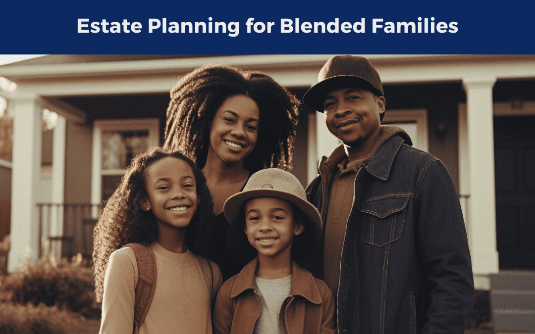 Estate Planning for Blended Families