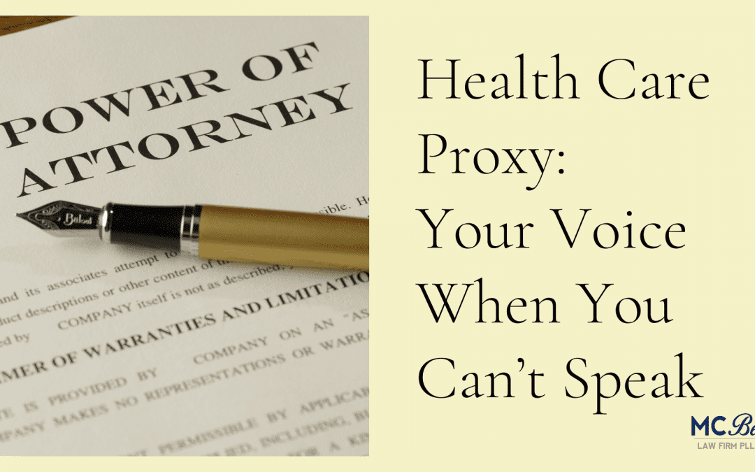 Health Care Proxy: Your Voice When You Can’t Speak