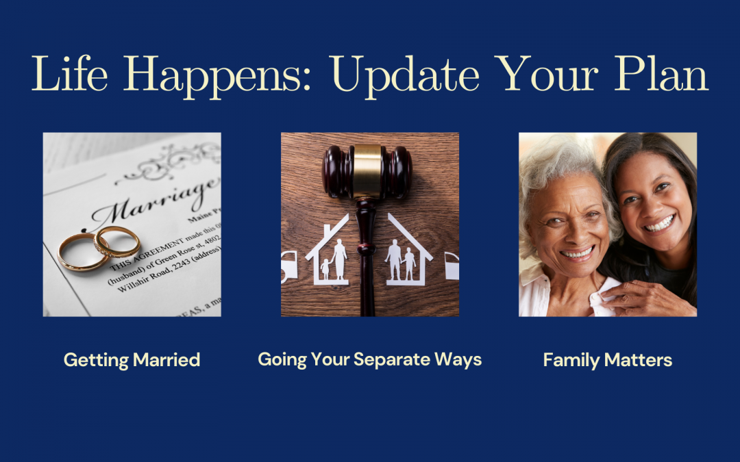 Life Happens: Update Your Estate Plan