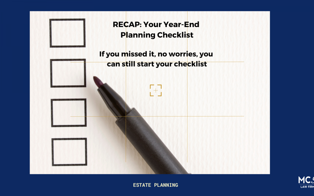 RECAP: Your Year-End Estate Planning Checklist